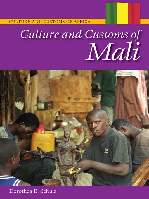 Title details for Culture and Customs of Mali by Dorothea E. Schulz Ph.D. - Available